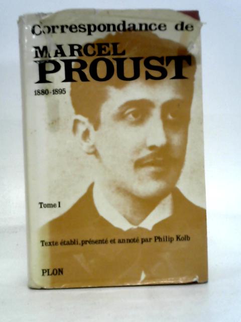 Correspondance: Tome I - 1880 - 1895 By Marcel Proust