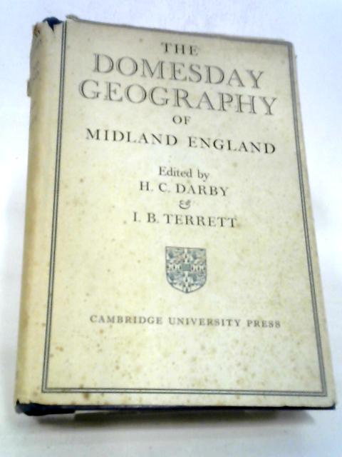 The Domesday Geography Of Midland England. von H. C. Darby, I. B Terrett