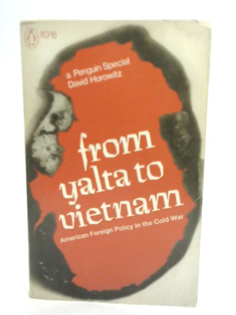 From Yalta to Vietnam By David Horowitz