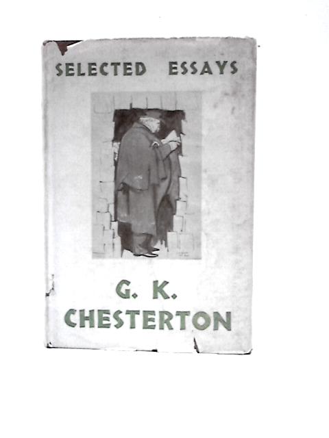 Selected Essays of G. K. Chesterton von G.K.Chesterton