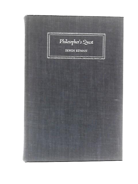 Philosopher's Quest By Irwin Edman