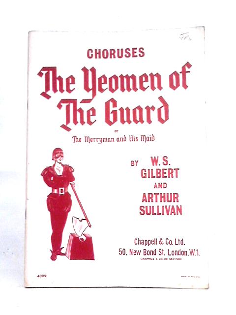 Choruses - The Yeomen of the Guard par W.S. Gilbert and Arthur Sullivan