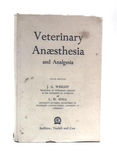 Wrights's Veterinary Anaesthesia & Analgesia By L.W.Hall