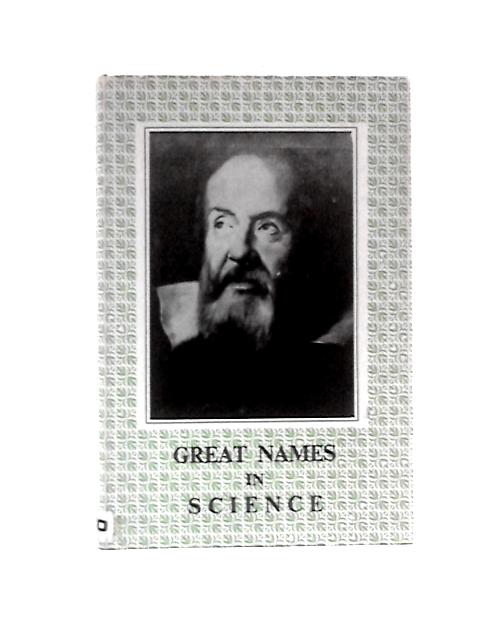 Great Names in Science By W. D. Barras