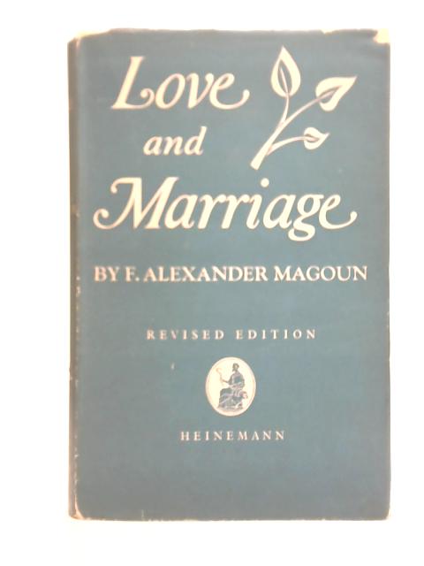 Love and Marriage By F. Alexander Magoun