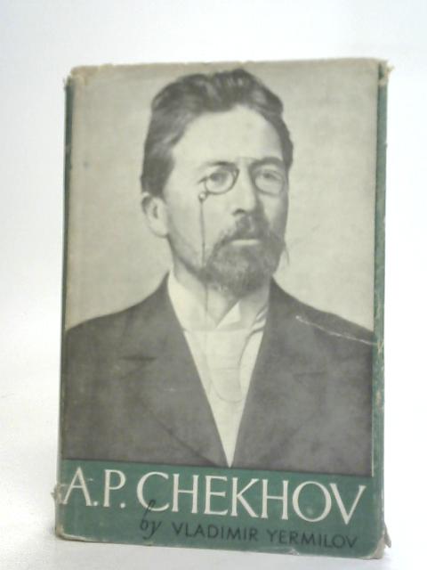 Anton Pavlovich Chekhov, 1860-1904 von Vladimir Yermilov