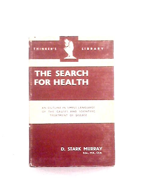 The Search for Health (Thinker's Library) von D. Stark Murray