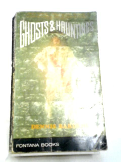 Ghosts A Hauntings par Dennis Bardens