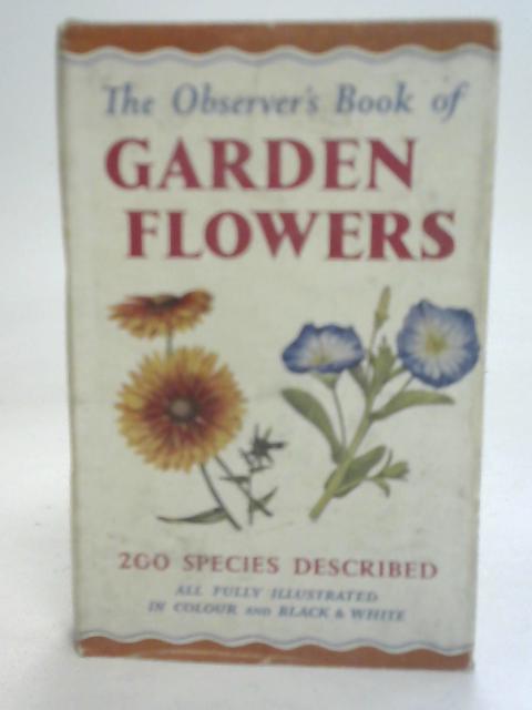 The Observer's Book of Garden Flowers par Arthur King