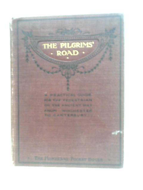 The Pilgrim's Road By Frank C. Elliston-Erwood