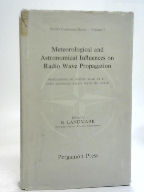 Meteorological and Astronomical Influences on Radio Wave Propagation von B. Landmark