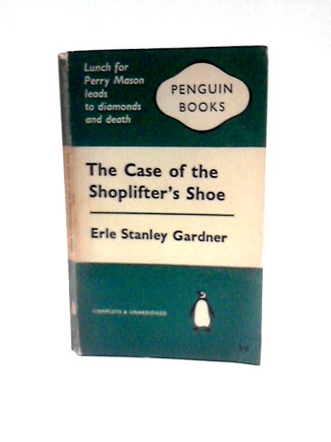 The Case of the Shoplifter's Shoe von Erle Stanley Gardner