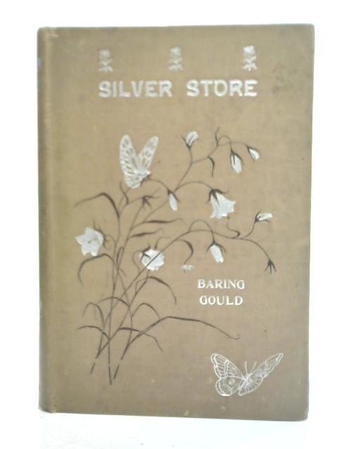 Silver Store By S. Baring - Gould