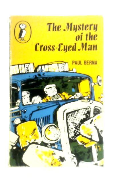 The Mystery of the Cross Eyed Man By Paul Berna