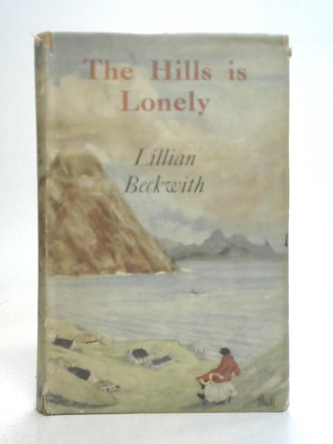 The Hills is Lonely par Lillian Beckwith