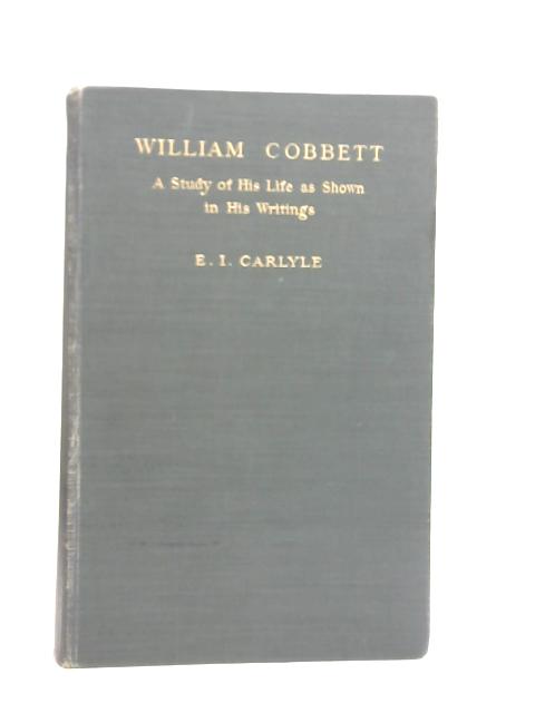 William Cobbett By E. I. Carlyle