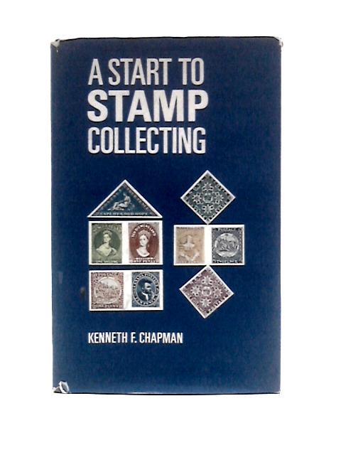 A Start to Stamp Collecting par Kenneth F. Chapman