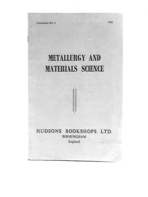 Metallurgy and Materials Science von Unstated