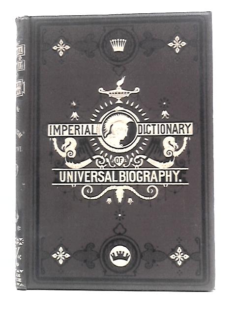 Imperial Dictionary of Universal Biography Vol.III par John Francis Waller (Ed.)