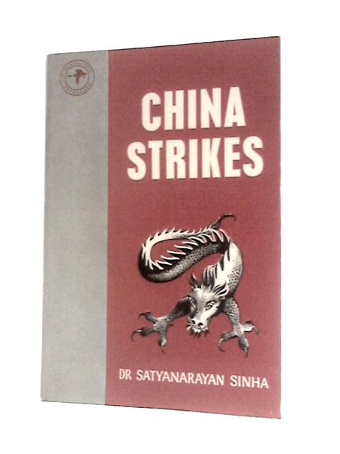 China Strikes By Dr Satyanarayan Sinha