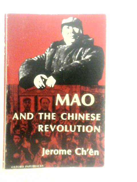 Mao and the Chinese Revolution By Jerome Ch'en