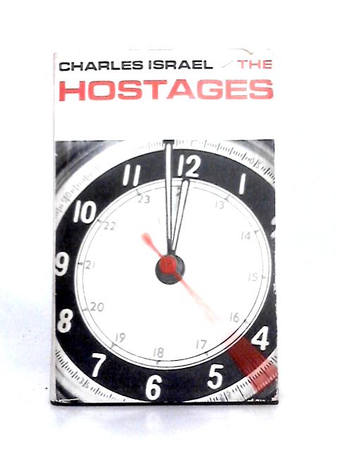 The Hostages von Charles E. Israel