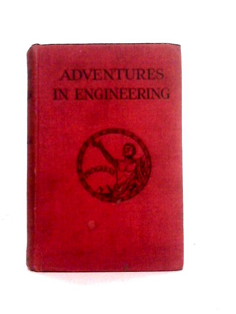 Adventures In Engineering von Arthur Malle (ed.)