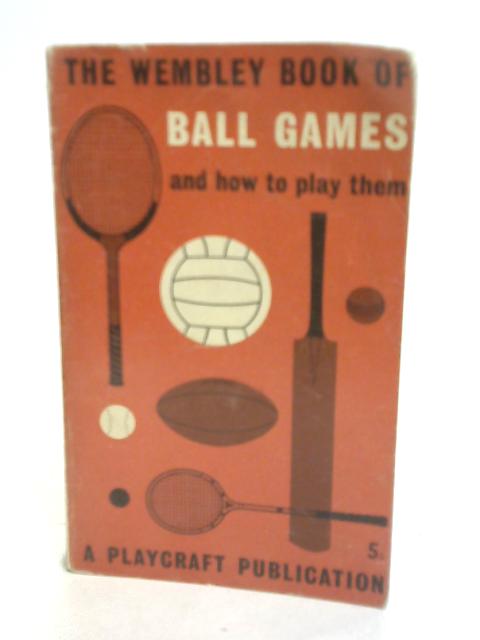 The Wembley Book of Ball Games von Unstated