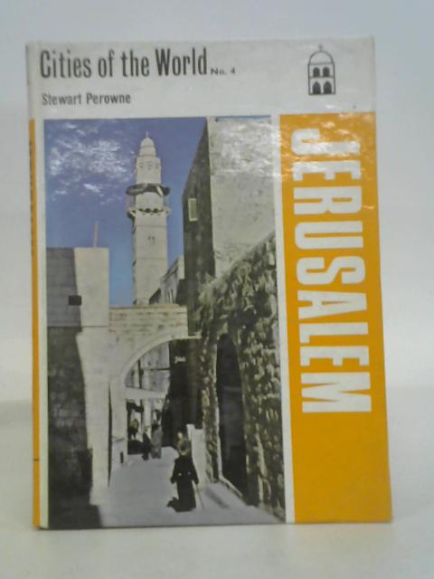 Jerusalem and Bethlehem Cities of the World No. 4 By Stewart Perowne