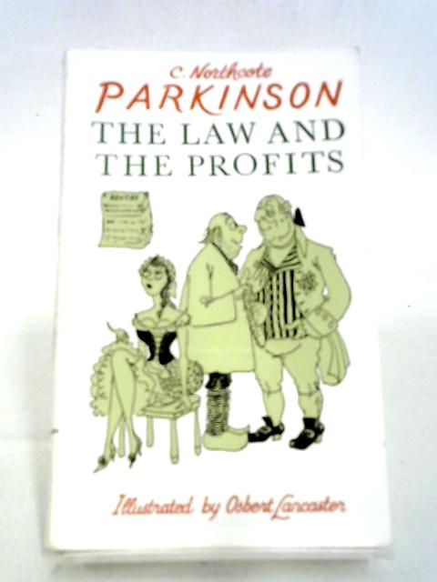 The Law and the Profits By C. Northcote Parkinson