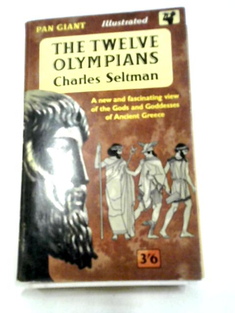 The Twelve Olympians By Charles Seltman