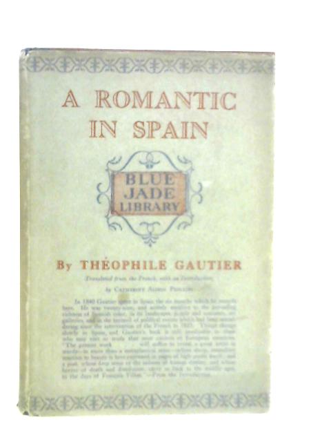 A Romantic in Spain von Theophile Gautier