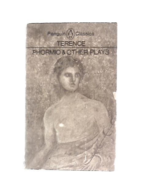 Phormio & Other Plays von Terence Betty Radice (Trans.)