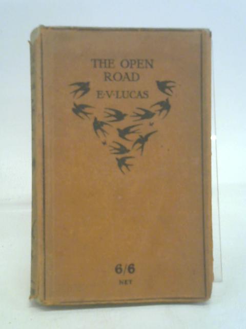 The Open Road: a Little Book for Wayfarers. von ed. E.V. Lucas