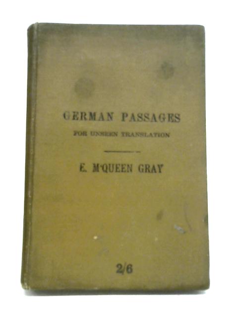 German Passages for Unseen Translation By E. M'Queen Gray