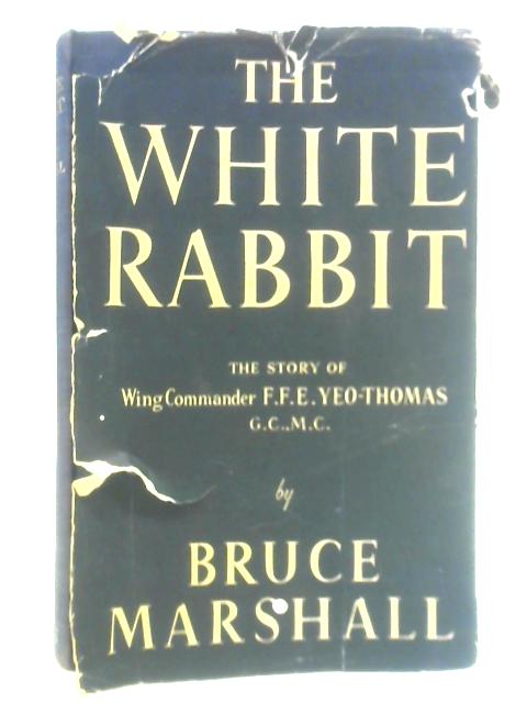 The White Rabbit von Bruce Marshall