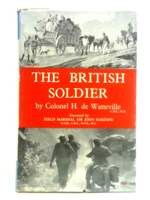 The British Soldier By Colonel H. de Watteville