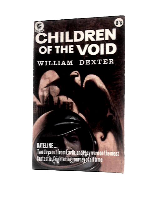 Children Of The Void By William Dexter