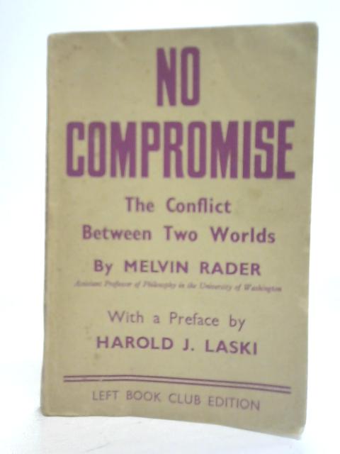 No Compromise By Melvin Rader