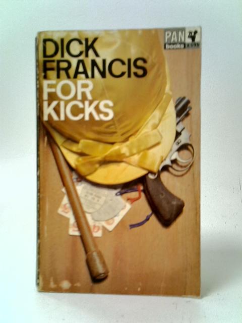 For Kicks By Dick Francis