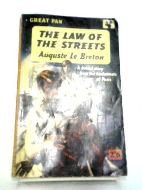 The Law Of The Streets By Auguste Le Breton