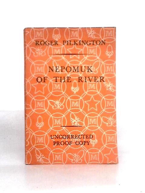 Nepomuk of the River By Roger Pilkington