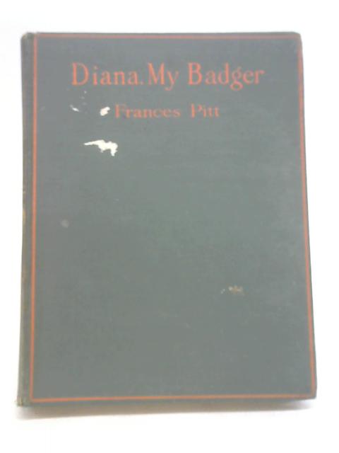 Diana, My badger By PITT, Frances