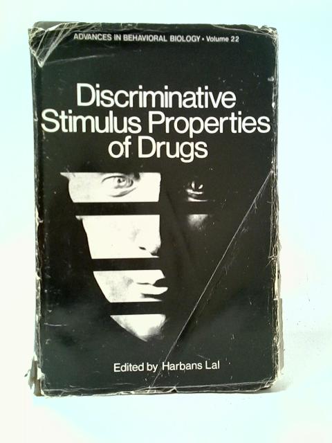 Discriminative Stimulus Properties of Drugs By Harbans Lal (ed.)