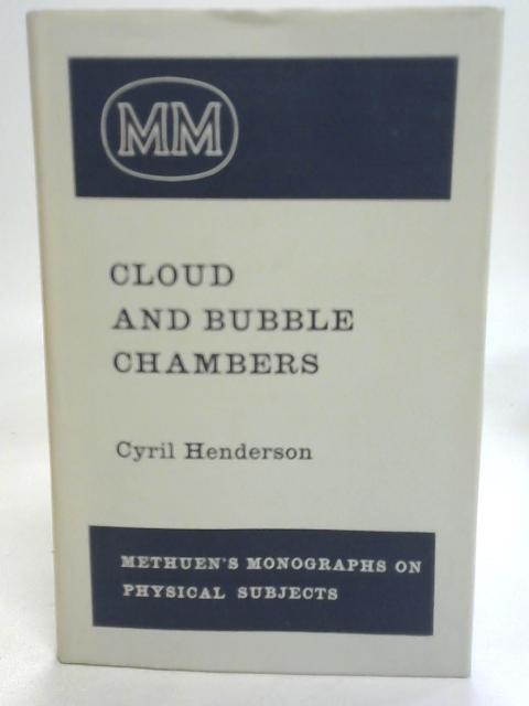 Cloud and Bubble Chambers von C. Henderson