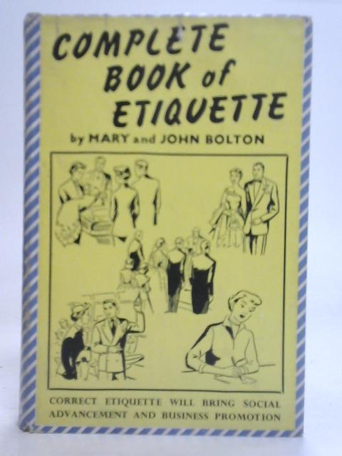 The Complete book of Etiquette von Mary and John Bolton