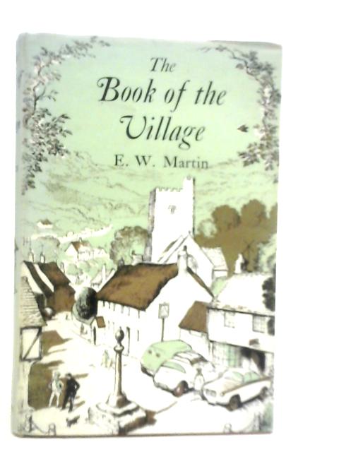 The Book of the Village By E.W.Martin