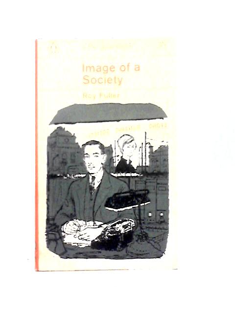 Image of a Society By Roy Fuller