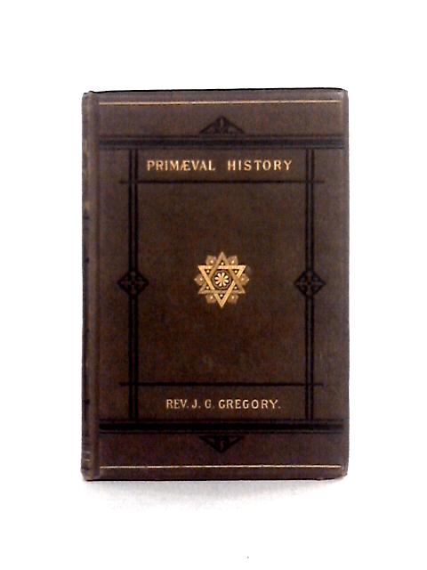 Sketches of Primaeval History von Rev. J.G. Gregory