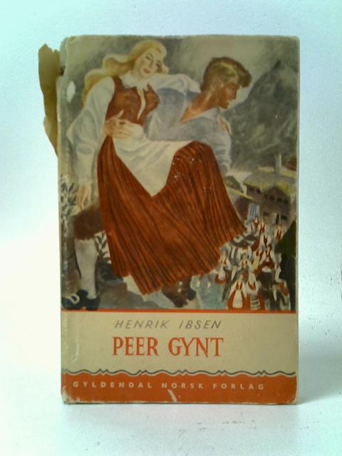 Peer Gynt By Henrik Ibsen